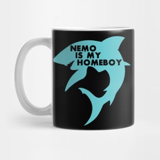 Nemo Is My Homeboy - Shark Lover Mug